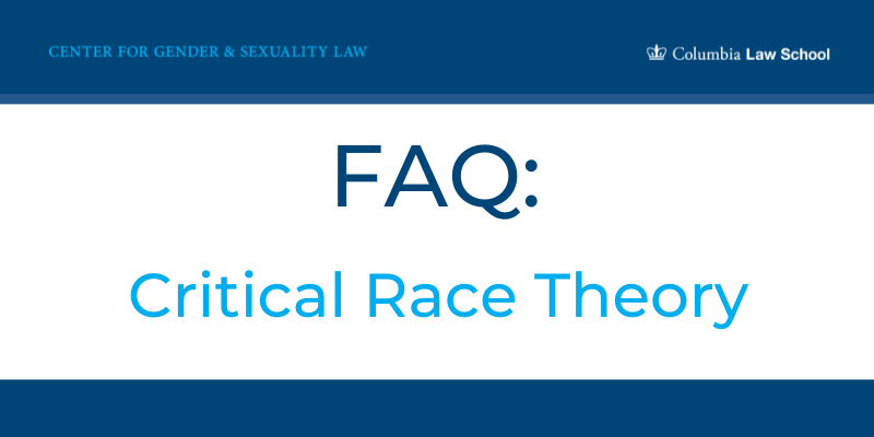 FAQ: Critical Race Theory