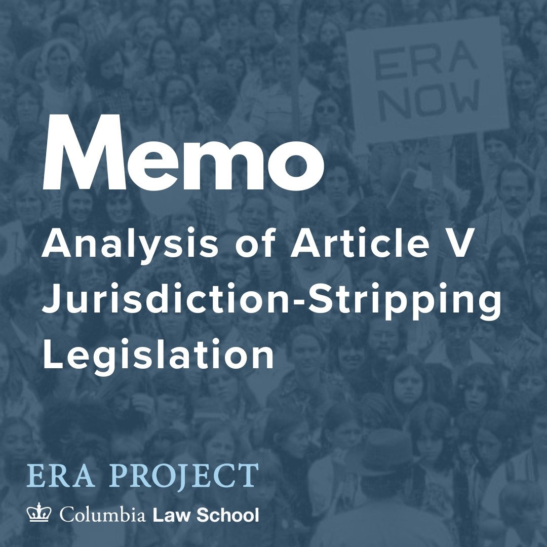 Memo: Analysis of Article V Jurisdiction-Stripping Legislation
