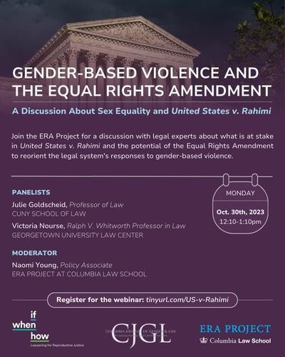 Join the ERA Project for a discussion with legal experts about what is at stake in United States v. Rahimi and the potential of the Equal Rights Amendment to reorient the legal system's responses to gender-based violence.